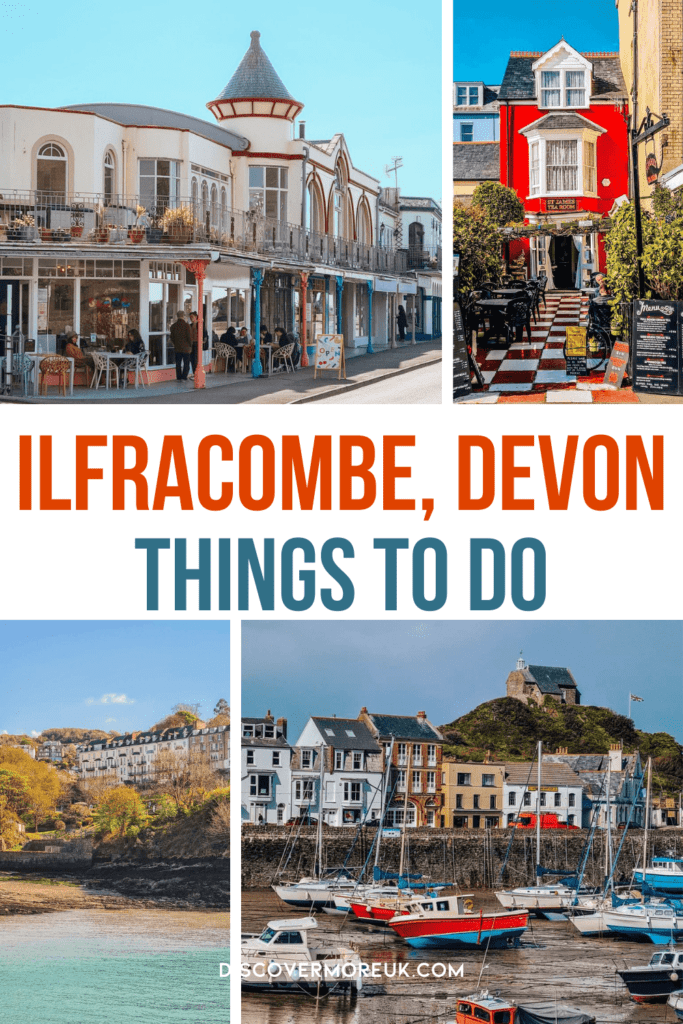Pinnable image showing 4 smaller images of a harbour at low tide, turquoise sea, a red tea room, a shop with a turret. Text reads Ilfracombe Devon: Things to do