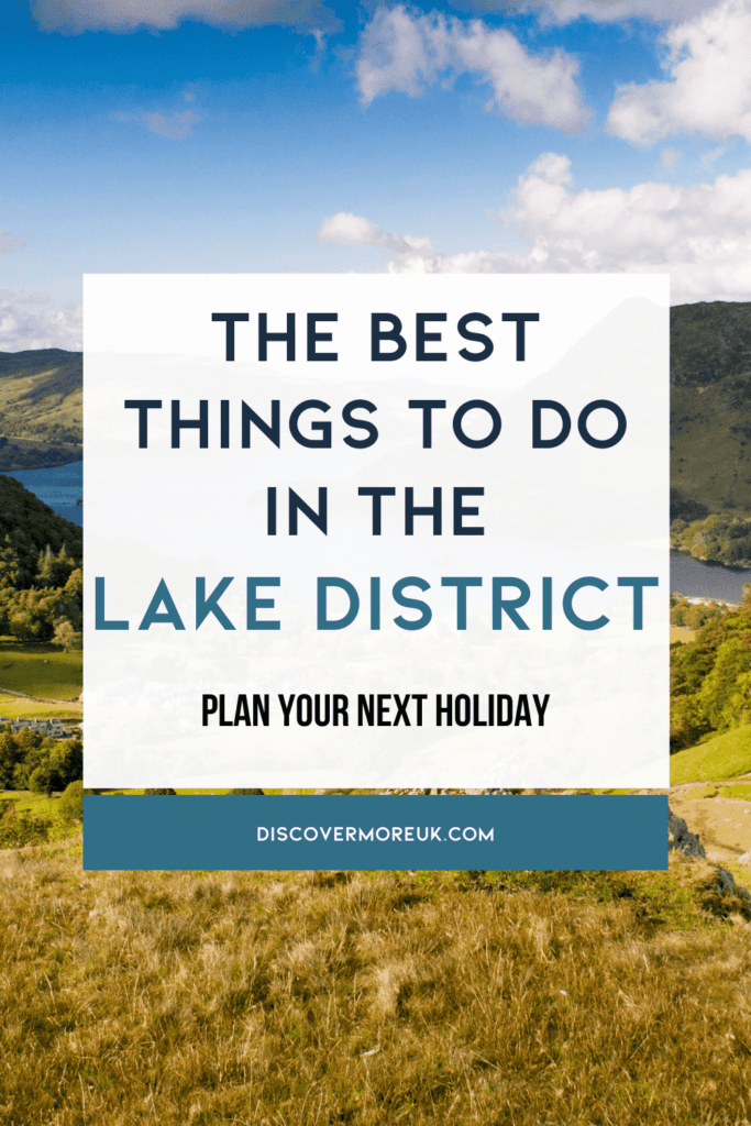 Pinnable image of a hillside view with text overlayed which reads The Best Things to do in the Lake District: Plan Your Next Holiday