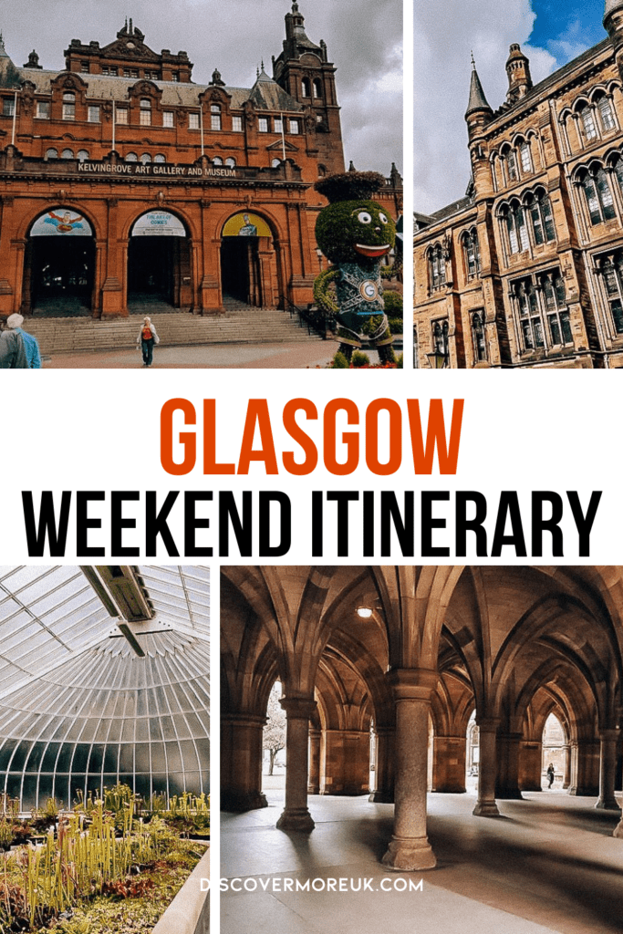 Pinnable image with 4 images of glasgow buildings and gardens. Text reads Glasgow weekend itinerary
